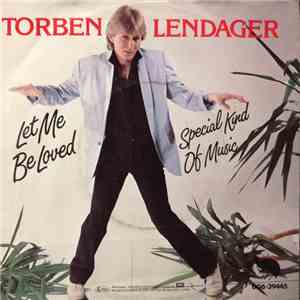 Torben Lendager - Let Me Be Loved