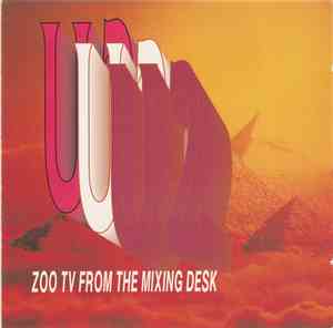 U2 - Zoo TV From The Mixing Desk