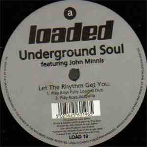 Underground Soul Featuring John Minnis - Let The Rhythm Get You