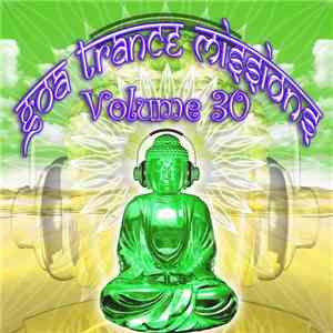 Various - Goa Trance Missions Volume 30