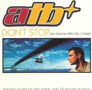 ATB - Don't Stop / 9PM (Till I Come)