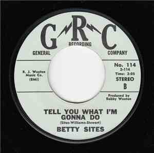 Betty Sites - Tell You What I'M Gonna Do / Always A Few Thngs