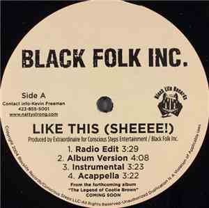 Black Folk Inc. - Like This (Sheeee!) / How Ya Livin Izz?