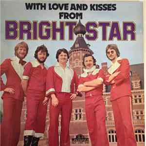 Bright Star - With Love And Kisses From Bright Star