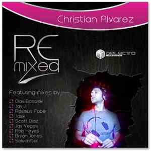 Christian Alvarez - Christian Alvarez Remixed