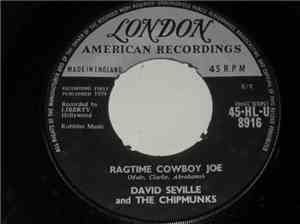 David Seville And His Orchestra / The Chipmunks - Ragtime Cowboy Joe / Flip ...
