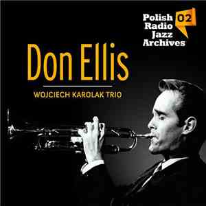 Don Ellis | Wojciech Karolak Trio - Don Ellis | Wojciech Karolak Trio