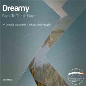 Dreamy  - Back To These Days