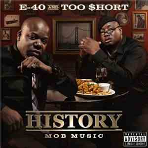 E-40 And Too $hort - History: Mob Music
