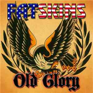 Fatskins / Old Glory  - Fatskins / Old Glory