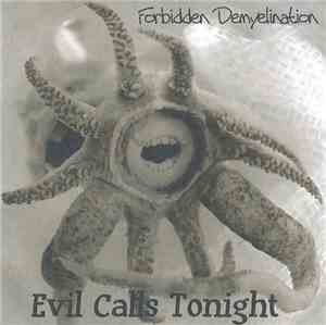 Forbidden Demyelination - Evil Calls Tonight