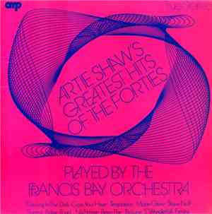 Francis Bay Orchestra - Artie Shaw's Greatest Hits Of The Forties