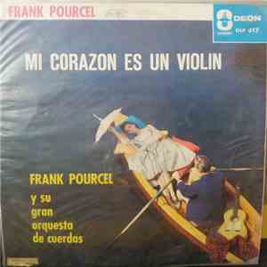 Franck Pourcel Y Su Gran Orquesta De Cuerdas - Mi Corazon Es Un Violin