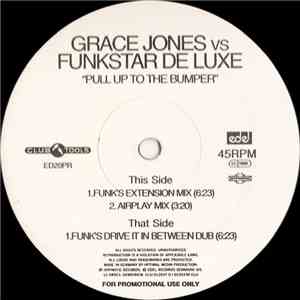 Grace Jones vs Funkstar De Luxe - Pull Up To The Bumper