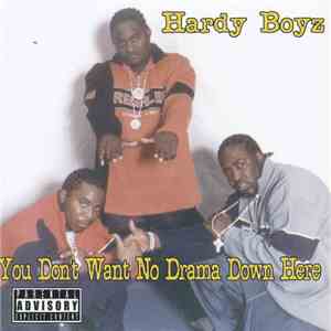 Hardy Boyz  - You Don't Want No Drama Down Here