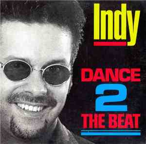Indy - Dance 2 The Beat