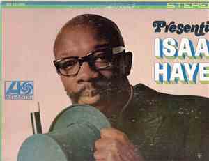 Isaac Hayes - Presenting Isaac Hayes
