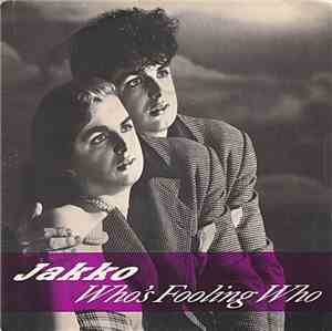 Jakko - Who's Fooling Who