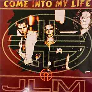 JLM - Come Into My Life