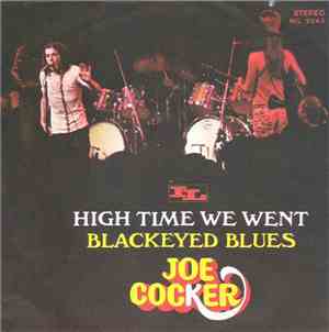 Joe Cocker - High Time We Went / Black Eyed Blues