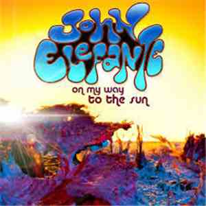 John Elefante - On My Way To The Sun