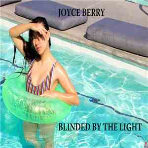 Joyce Berry  - Blinded By The Light