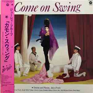 Juicy Fruits - Come On Swing