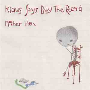Klaus Says Buy The Record - Mother Hen