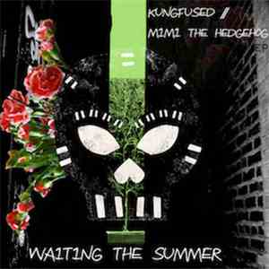 KungFused // Mimi The Hedgehog - Waiting The Summer EP