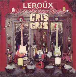 Le Roux - Ain't Nothing But A Gris Gris