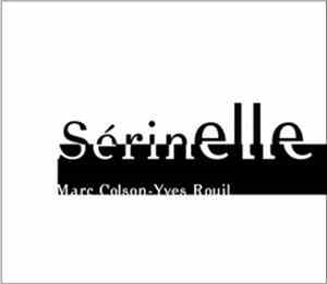 Marc Colson, Yves Rouil - Sérinelle