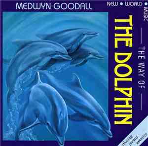 Medwyn Goodall - The Way Of The Dolphin