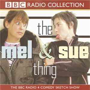 Mel & Sue - The Mel & Sue Thing (BBC Radio Collection)