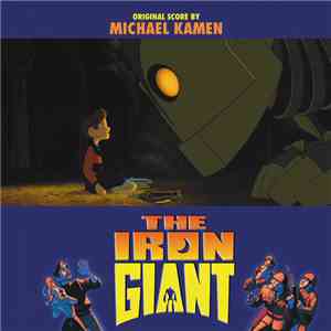 Michael Kamen - The Iron Giant (Original Score By Michael Kamen)