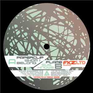 Paperclip / Flame  - Whom I Belong / She Knows
