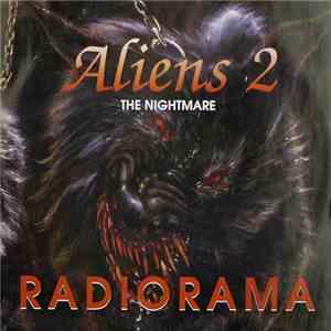 Radiorama - Aliens 2 (The Nightmare)