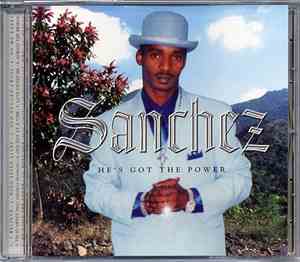 Sanchez - He's Got The Power