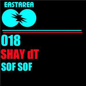 Shay DT - Sof Sof