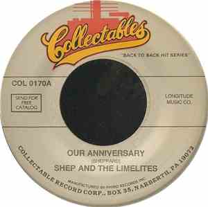 Shep And The Limelites - Our Anniversary / Stick By Me (And I'll Stick By Y ...