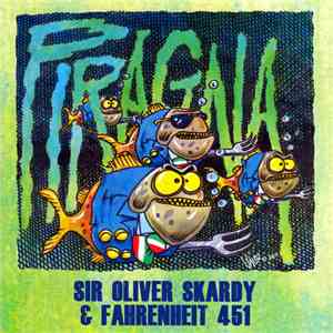 Sir Oliver Skardy, Fahrenheit 451  - Piragna