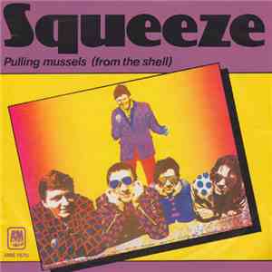 Squeeze  - Pulling Mussels (From The Shell)