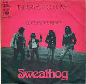 Sweathog - Things Yet To Come