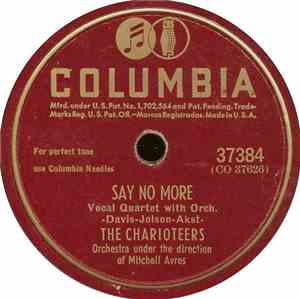 The Charioteers - Chi-Baba Chi-Baba (My Bambino Go To Sleep) / Say No More