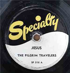 The Pilgrim Travelers - Jesus / Thank You Jesus