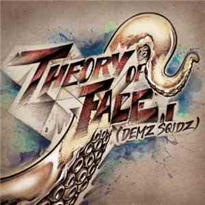 Theory Of Face - Demz Squidz