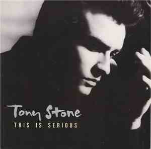 Tony Stone - This Is Serious