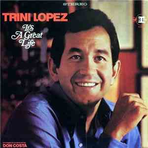 Trini Lopez - It's A Great Life
