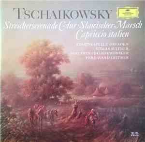 Tschaikowksy - Staatskapelle Dresden, Otmar Suitner, Berliner Philharmoniker, Ferdinand Leitner - Streicherserenade C-dur · Slawischer Marsch · Capriccio Italien