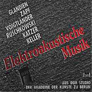Various - Elektroakustische Musik Aus Dem Studio Der Akademie Der Künste Zu ...