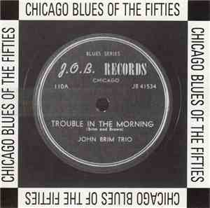 Various - Trouble In The Morning: Chicago Blues Of The Fifties